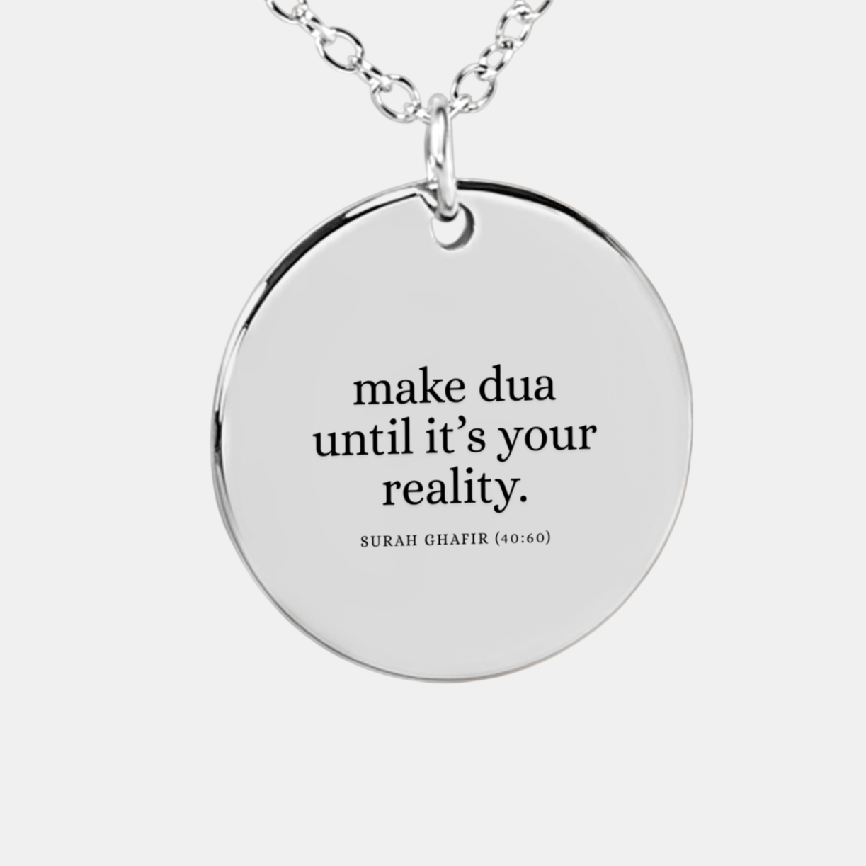 "Make Dua Until It's Your Reality [40:60]" - Fine Chain Coin Necklace